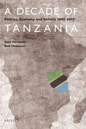 Cover image for A Decade of Tanzania: Politics, Economy and Society 2005-2017