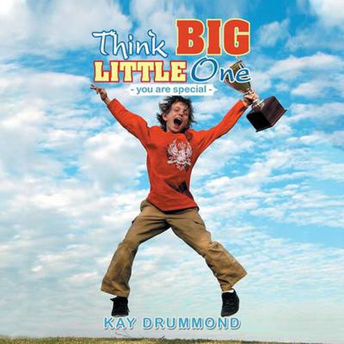 Cover image for Think Big Little One: - Because You Are Special -