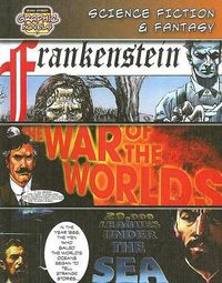 Cover image for Science Fiction & Fantasy: Frankenstein; The War of the Worlds; 20,000 Leagues Under the Sea