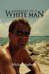 Cover image for Memoirs of a White Man