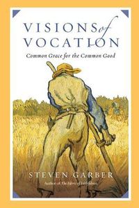 Cover image for Visions of Vocation - Common Grace for the Common Good