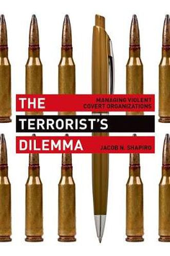 Cover image for The Terrorist's Dilemma: Managing Violent Covert Organizations