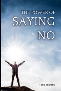 Cover image for The Power Of Saying No