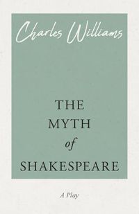 Cover image for The Myth of Shakespeare