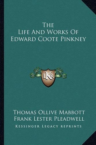 Cover image for The Life and Works of Edward Coote Pinkney