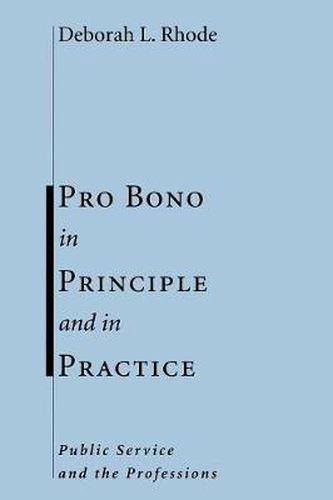 Cover image for Pro Bono in Principle and in Practice: Public Service and the Professions