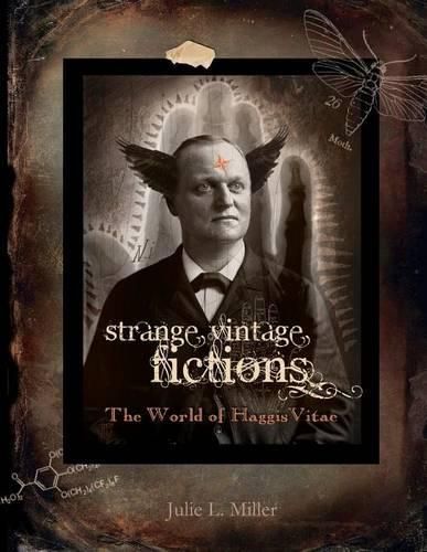 Cover image for Strange Vintage Fictions: The World of HaggisVitae