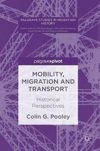 Cover image for Mobility, Migration and Transport: Historical Perspectives