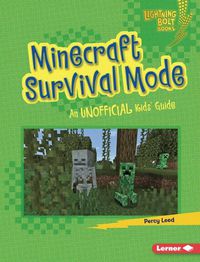 Cover image for Minecraft Survival Mode: An Unofficial Kids' Guide