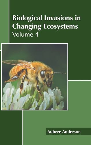 Cover image for Biological Invasions in Changing Ecosystems: Volume 4