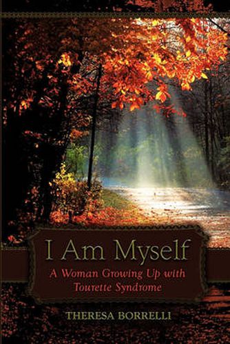 Cover image for I Am Myself: A Woman Growing Up with Tourette Syndrome