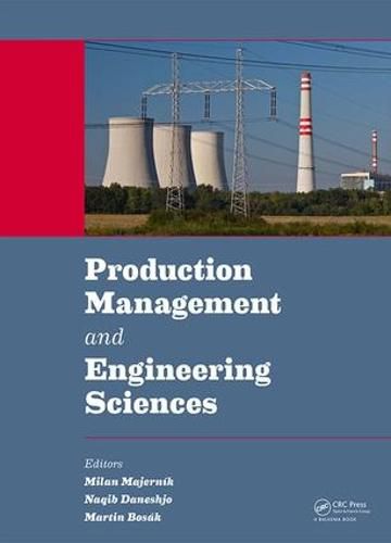 Production Management and Engineering Sciences: Proceedings of the International Conference on Engineering Science and Production Management (ESPM 2015), Tatranska Strba, High Tatras Mountains, Slovak Republic, 16th-17th April 2015