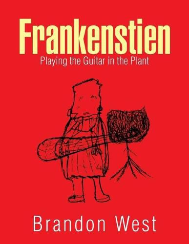 Cover image for Frankenstien: Playing the Guitar in the Plant