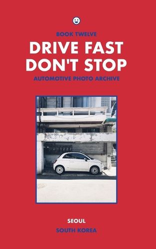 Cover image for Drive Fast Don't Stop - Book 12