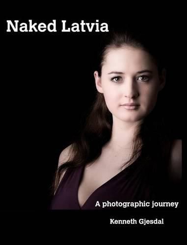 Cover image for Naked Latvia: A Photographic Journey