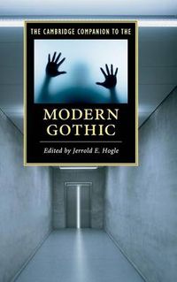 Cover image for The Cambridge Companion to the Modern Gothic