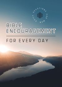 Cover image for Bible Encouragement for Every Day: Daily Devotions for Men