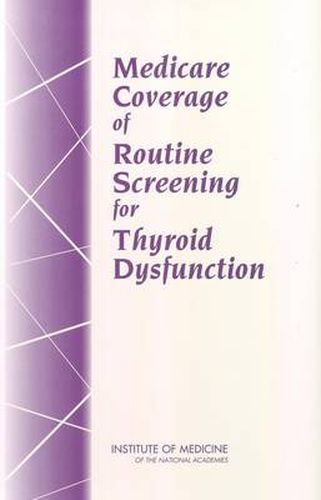 Medicare Coverage of Routine Screening for Thyroid Dysfunction