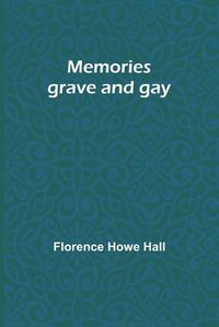 Cover image for Memories grave and gay