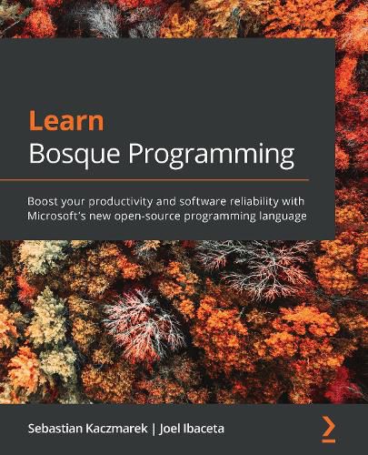 Cover image for Learn Bosque Programming: Boost your productivity and software reliability with Microsoft's new open-source programming language