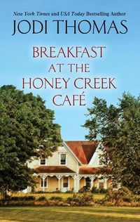 Cover image for Breakfast at the Honey Creek Cafe