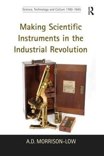 Cover image for Making Scientific Instruments in the Industrial Revolution