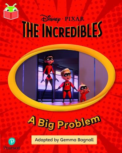 Cover image for Bug Club Independent Phase 5 Unit 15: Disney Pixar: The Incredibles: A Big Problem