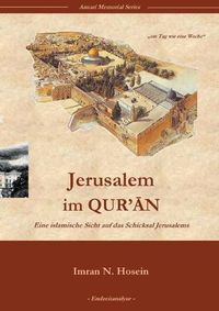 Cover image for Jerusalem im Quran: Eine islamische Sicht auf das Schicksal Jerusalems