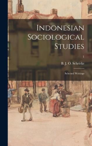 Cover image for Indonesian Sociological Studies; Selected Writings; 1