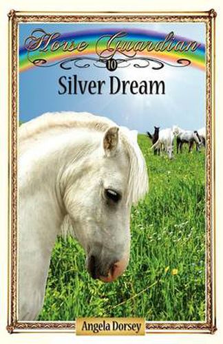 Cover image for Silver Dream: Sometimes Horses Need a Little Magic