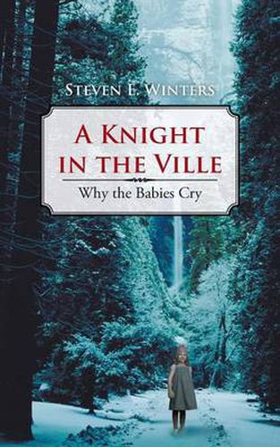 Cover image for A Knight in the Ville: Why the Babies Cry