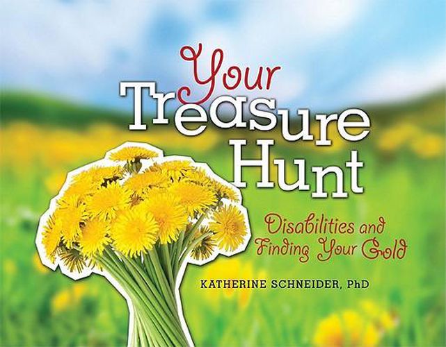 Cover image for Your Treasure Hunt: Disabilities and Finding Your Gold