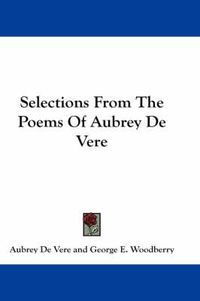 Cover image for Selections from the Poems of Aubrey de Vere