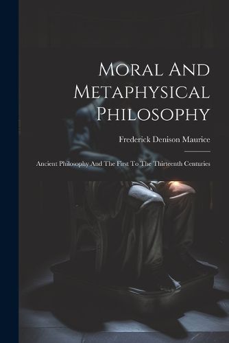 Moral And Metaphysical Philosophy