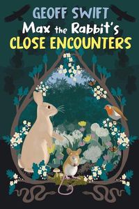 Cover image for Max Max the Rabbit's Close Encounters