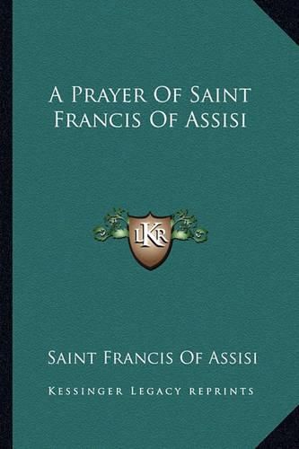 A Prayer of Saint Francis of Assisi