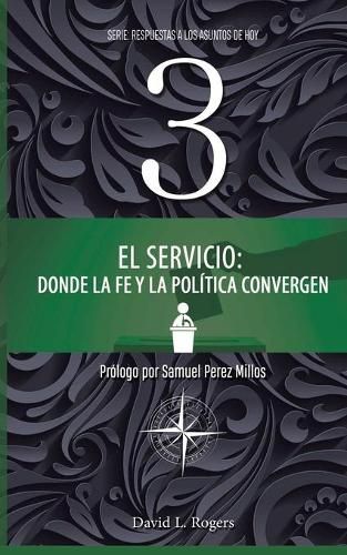 Cover image for El Servicio: Donde la Fe y la Politica Convergen