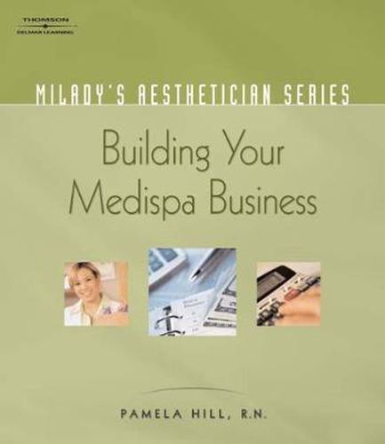 Cover image for Milady's Aesthetician Series: Building Your MediSpa Business