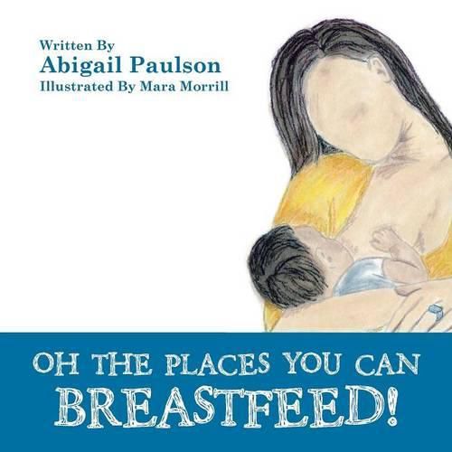 Cover image for Oh the Places You Can Breastfeed!