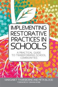 Cover image for Implementing Restorative Practices in Schools: A Practical Guide to Transforming School Communities