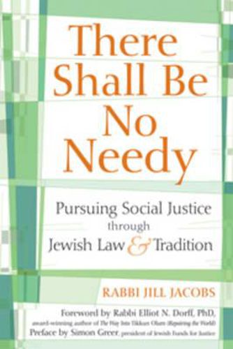 Cover image for There Shall be No Needy: Pursuing Social Justice Through Jewish Law and Tradition