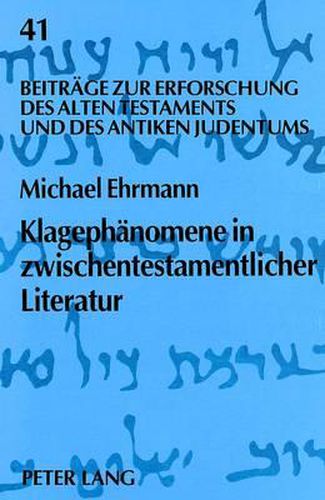 Klagephaenomene in Zwischentestamentlicher Literatur