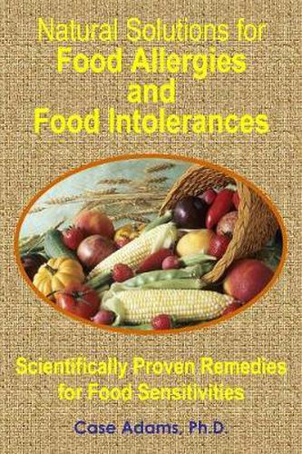 Cover image for Natural Solutions for Food Allergies and Food Intolerances: Scientifically Proven Remedies for Food Sensitivities