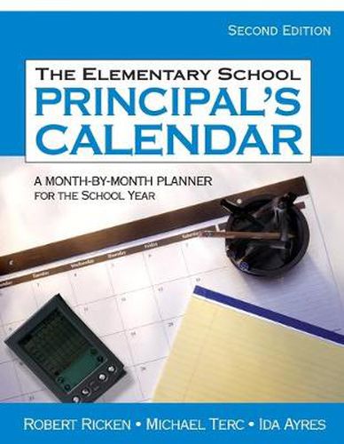 Cover image for The Elementary School Principal's Calendar: A Month-by-Month Planner for the School Year