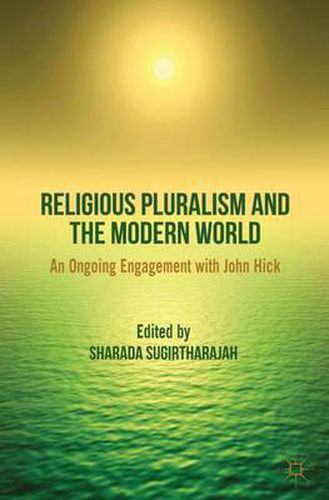 Cover image for Religious Pluralism and the Modern World: An Ongoing Engagement with John Hick