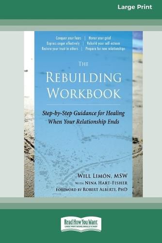 Cover image for The Rebuilding Workbook: Step-by-Step Guidance for Healing When Your Relationship Ends [16pt Large Print Edition]