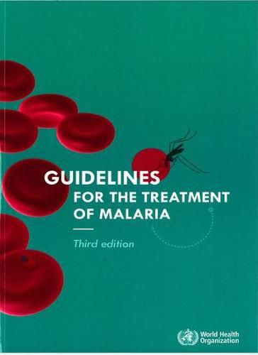 Cover image for Guidelines for the Treatment of Malaria. Third Edition