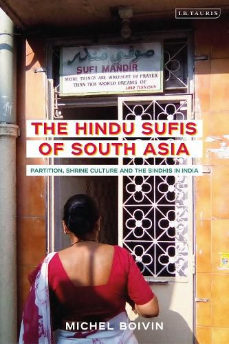 Cover image for The Hindu Sufis of South Asia: Partition, Shrine Culture and the Sindhis in India