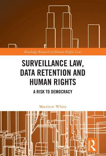 Cover image for Surveillance Law, Data Retention and Human Rights