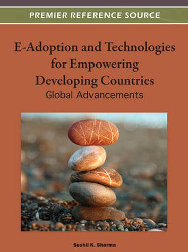 Cover image for E-Adoption and Technologies for Empowering Developing Countries: Global Advancements